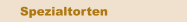 Spezialtorten